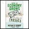 How An Economy Grows And Why It Crashes (Unabridged)