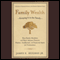 Family Wealth: Keeping It In the Family, How Family Members and Their Advisers Preserve Human, Intellectual and Financial Assets for Generations (Unabridged) audio book by James E. Hughes