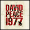 Nineteen Seventy Seven: Red Riding Quartet (Unabridged) audio book by David Peace