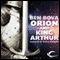 Orion and King Arthur (Unabridged) audio book by Ben Bova