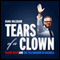 Tears of a Clown: Glenn Beck and the Tea-Bagging of America (Unabridged) audio book by Dana Milbank