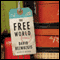 The Free World (Unabridged) audio book by David Bezmozgis