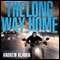 The Long Way Home: The Homelanders, Book 2 (Unabridged) audio book by Andrew Klavan