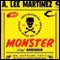 Monster: A Novel (Unabridged) audio book by A. Lee Martinez