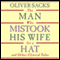 The Man Who Mistook His Wife for a Hat: and Other Clinical Tales (Unabridged) audio book by Oliver Sacks