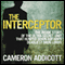 The Interceptor (Unabridged) audio book by Cameron Addicott