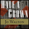 Half a Crown: Small Change, Book 3 (Unabridged) audio book by Jo Walton
