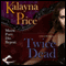 Twice Dead: A Novel of Haven (Unabridged) audio book by Kalayna Price