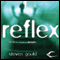 Reflex (Unabridged) audio book by Steven Gould