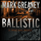 Ballistic: A Gray Man Novel (Unabridged) audio book by Mark Greaney