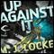 Up Against It (Unabridged) audio book by M. J. Locke
