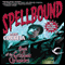 Spellbound: Book II of the Grimnoir Chronicles (Unabridged) audio book by Larry Correia