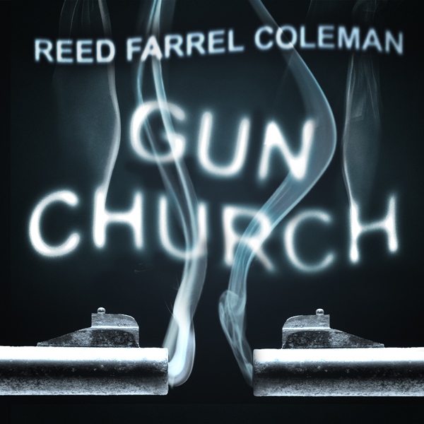 Gun Church (Unabridged) audio book by Reed Farrel Coleman