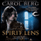 The Spirit Lens: A Novel of the Collegia Magica (Unabridged) audio book by Carol Berg