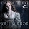 The Soul Mirror: A Novel of the Collegia Magica (Unabridged) audio book by Carol Berg
