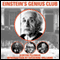 Einstein's Genius Club: The True Story of a Group of Scientists Who Changed the World (Unabridged) audio book by Burton Feldman, Katherine Williams