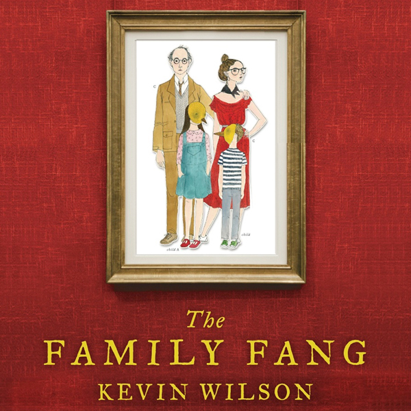 The Family Fang (Unabridged) audio book by Kevin Wilson