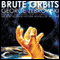 Brute Orbits (Unabridged) audio book by George Zebrowski