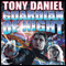 Guardian of Night (Unabridged) audio book by Tony Daniel