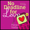 No Deadline for Love (Unabridged) audio book by Manasi Vaidya