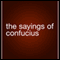 The Sayings of Confucius (Unabridged) audio book by Confucius