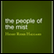 The People of the Mist (Unabridged) audio book by H. Rider Haggard