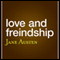 Love and Friendship (aka 'Love and Freindship') (Unabridged) audio book by Jane Austen