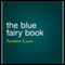 The Blue Fairy Book (Unabridged) audio book by Andrew Lang