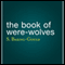 The Book of Were-Wolves (Unabridged) audio book by Sabine Baring-Gould