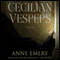 Cecilian Vespers: A Collins-Burke Mystery, Book 4 (Unabridged) audio book by Anne Emery