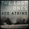 The Lost Ones: A Quinn Colson Novel, Book 2 (Unabridged) audio book by Ace Atkins