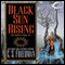 Black Sun Rising: Coldfire Trilogy, Book 1 (Unabridged) audio book by C. S. Friedman