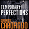 Temporary Perfections: Guido Guerrieri Series, Book 4 (Unabridged) audio book by Gianrico Carofiglio
