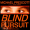 Blind Pursuit (Unabridged) audio book by Michael Prescott