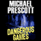 Dangerous Games: Sinclair & McCallum, Book 1 (Unabridged) audio book by Michael Prescott