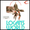Logan's World (Unabridged) audio book by William F. Nolan