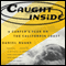 Caught Inside: A Surfer's Year on the California Coast (Unabridged) audio book by Daniel Duane