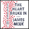 The Heart Broke In (Unabridged) audio book by James Meek