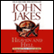 Heaven and Hell: Volume Three of the North and South Trilogy (Unabridged) audio book by John Jakes
