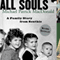 All Souls: A Family Story from Southie (Unabridged) audio book by Michael Patrick MacDonald