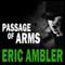 Passage of Arms (Unabridged) audio book by Eric Ambler