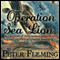 Operation Sea Lion: An Account of the German Preparations and the British Counter-Measures (Unabridged) audio book by Peter Fleming