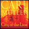 City of the Lion (Unabridged) audio book by Carl Muller