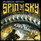 Spin the Sky: An Orbital Odyssey (Unabridged) audio book by Katy Stauber
