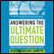 Answering the Ultimate Question: How Net Promoter Can Transform Your Business (Unabridged) audio book by Richard Owen, Laura L. Brooks