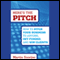 Here's the Pitch: How to Pitch Your Business to Anyone, Get Funded, and Win Clients (Unabridged) audio book by Martin Soorjoo