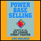Power Base Selling: Secrets of an Ivy League Street Fighter (Unabridged) audio book by Jim Holden