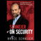 Schneier on Security (Unabridged) audio book by Bruce Schneier, Ken Maxon