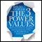 The 3 Power Values: How Commitment, Integrity, and Transparency Clear the Roadblocks to Performance (Unabridged) audio book by David Gebler