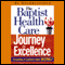 The Baptist Health Care Journey to Excellence: Creating a Culture that WOWs! (Unabridged) audio book by Al Stubblefield